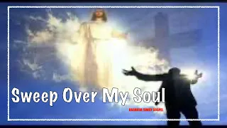 Sweep Over My Soul - Radakua Family Gospel