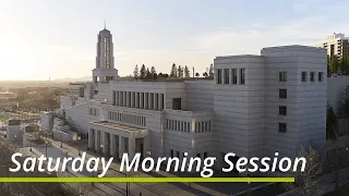 Saturday Morning Session | October 2021 General Conference