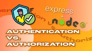 Authorization vs Authentication in Web Dev | What's the Difference?