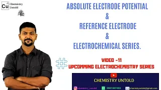 ELECTROCHEMISTRY - 11 || ABSOLUTE ELECTRODE POTENTIAL  || ELECTROCHEMICAL SERIES.