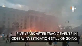 Five Years After Tragic Events in Odesa: Investigation Still Ongoing