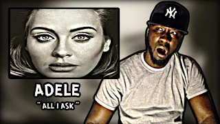 ALMOST HAD ME IN TEARS!.. *First Time Hearing* Adele - All I Ask | REACTION