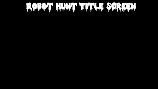 Robot Hunt Title Screen