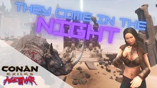 They come in the night?! | Conan Exiles War Ep98