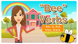 Be-Verbs (am, is, are, was, were)/The "Bee" Verbs Story | English with Teacher Joan 🐝💛📚