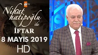 Nihat Hatipoğlu ile İftar - 8 Mayıs 2019