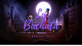 La Bachata// MANUEL TURIZO // Miraculous Ladybug Adrienette