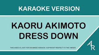 [Karaoke 21:9 ratio] Kaoru Akimoto - Dress Down (Romaji)