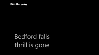 Bedford Falls - Thrill Is Gone (Karaoke)