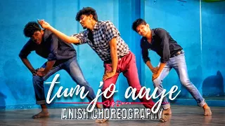 "Tum Jo Aaye" dance | Anish Choreography | Pritam