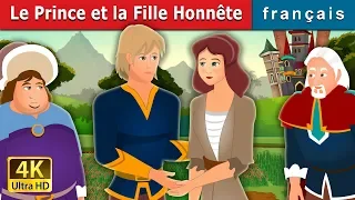 Le Prince et la Fille Honnête | The Prince and the Honest Girl Story | Contes De Fées Français