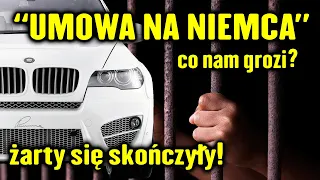 Kupujesz auto "NA NIEMCA" - co Ci za to grozi?