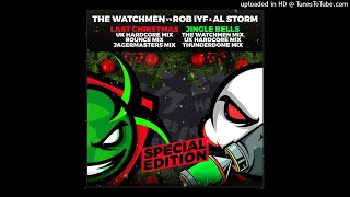 The Watchmen vs. Rob Iyf & Al Storm - Last Christmas (Jägermasters Mix)