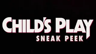 Child's Play - Movie Sneak Peek