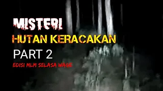 Hutan keracakan part2 Live misteri malam ini