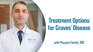 Treatment Options for Graves’ Disease  | UCLA Endocrine Center