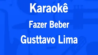 Karaokê Fazer Beber - Gusttavo Lima