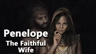 Penelope: The Faithful Wife of Odysseus - Mythology Dictionary - See U in History