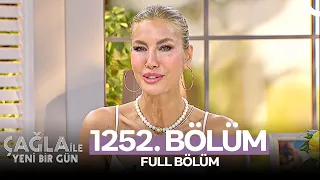 Çağla İle Yeni Bir Gün 1252. Bölüm