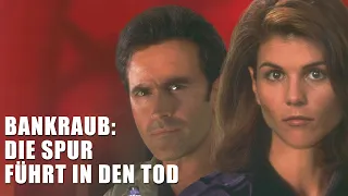 Bankraub: Die Spur Fuhrt In Den Tod | Ganzer Film Auf Deutsch | Lori Loughlin | Bruce Campbell