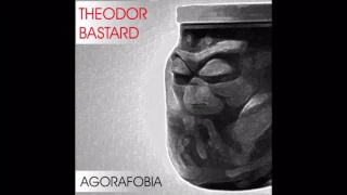 Theodor Bastard - Agorafobia (Full Album, Russia, 2000)