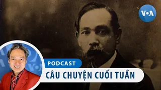 'Tư tưởng của Phan Châu Trinh vẫn còn thời sự với Việt Nam' | VOA Tiếng Việt