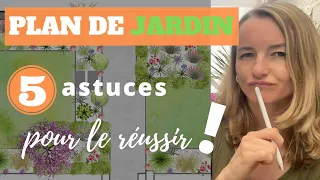 PLAN de jardin : 5 astuces pour le RÉUSSIR !