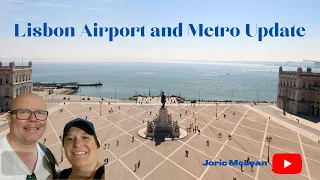 Lisbon Portugal Airport and Metro Update @JoricMcLean
