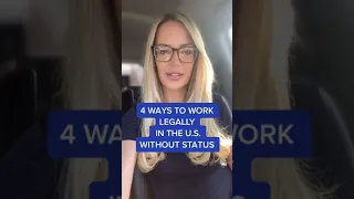 4 Ways To Work Legally in The U.S. Without Status | Legally Work in the US Without a Green Card