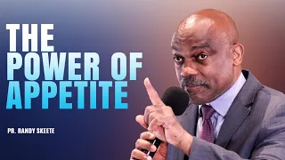 The Power Of Appetite | Randy Skeete (6/7)