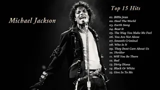 Michael Jackson - Top 15 Hits Full Album | Best Songs of Michael Jackson | Greatest Hits Playlist