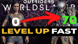Outriders LEVEL UP FAST 0 TO 70 - Worldslayer Apocalypse Tiers & Ascension Points Level Up