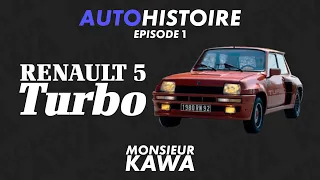 AutoHistoire  - Episode 1: La Renault 5 Turbo