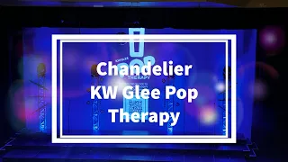 Chandelier - KW Glee Pop Therapy Term 2