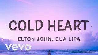 [1 HOUR 🕐 ] Elton John, Dua Lipa - Cold Heart (Lyrics) PNAU Remix