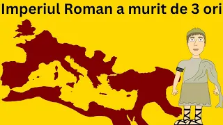 Cum a murit Imperiul Roman de 3 ori?