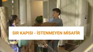 SIR KAPISI - İSTENMEYEN MİSAFİR