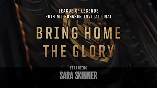 [한글자막]2019 MSI 공식 주제가 Bring Home the Glory (영광을 우리 손에-ft. Sara Skinner)