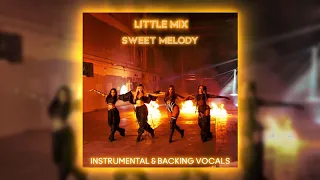 Little Mix - Sweet Melody ~ Instrumental & Backing Vocals