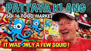 Thailand Pattaya Food Market. Eat like a King for a few Squid !