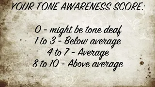 ARE YOU TONE DEAF OR MUSICALLY GIFTED?   (A simple test for non-musicians)