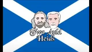 Twa Auld Heids Lets get this Revolution Started