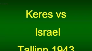 Paul Keres vs Heinrich Israel - 1943