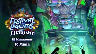 10 Mana - DJ Manastorm | Festival of Legends Live(ish) | Hearthstone