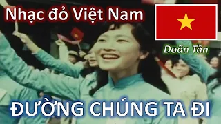 ⭐ ĐƯỜNG CHÚNG TA ĐI (1968)  - NSND Doãn Tần