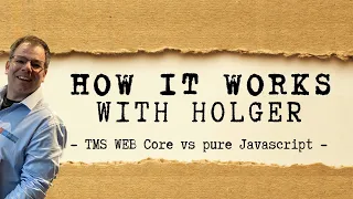 TMS WEB Core vs pure Javascript