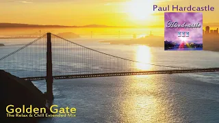 Paul Hardcastle - Golden Gate (The Relax & Chill Extended Mix)