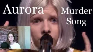 AURORA - Murder Song - Reaction