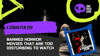 Banned Horror Movies That Are Too Disturbing to Watch -  A Serbian Film