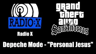 GTA: San Andreas - Radio X | Depeche Mode - "Personal Jesus"